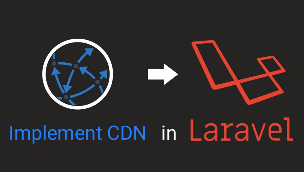How to Implement CDN in Laravel?