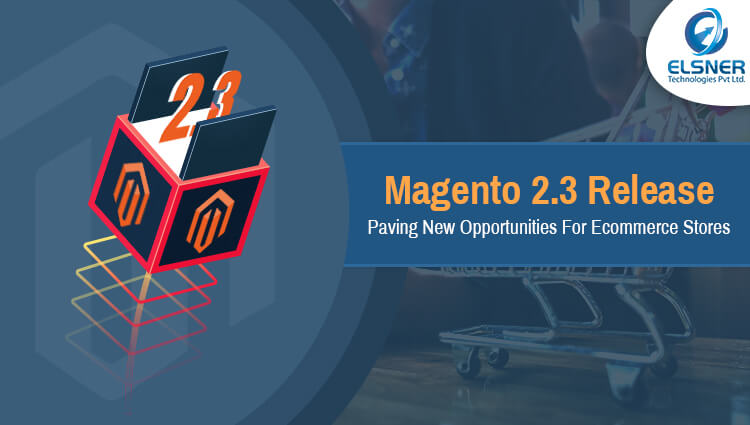 Magento 2.3 Release