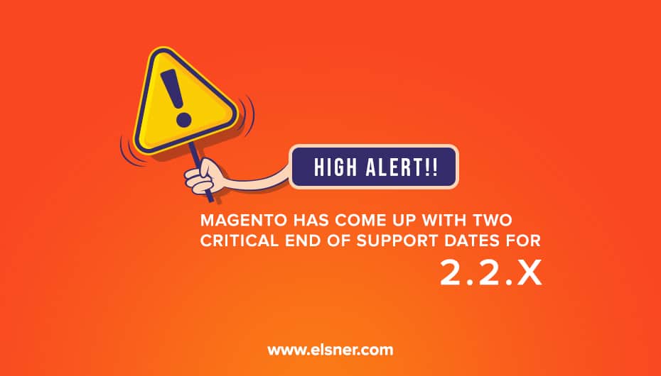 End of Support for Magento Commerce 2.2.X