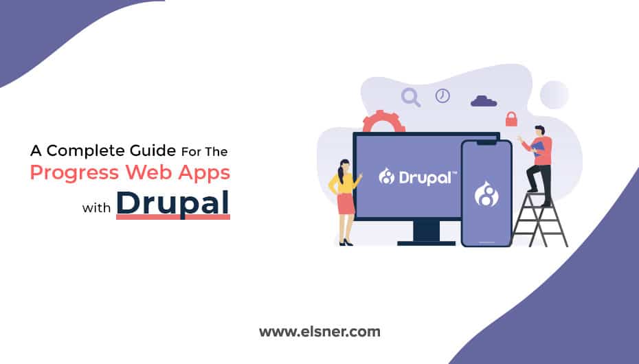 A-Complete-Guide-For-The-Progress-Web-Apps-with-Drupal