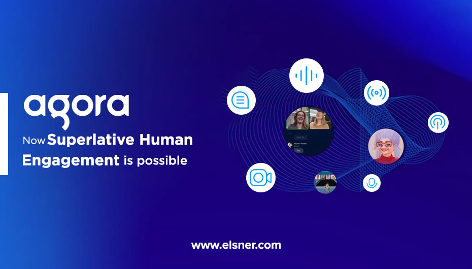 Agora--Now-Superlative-Human-Engagement-is-possible