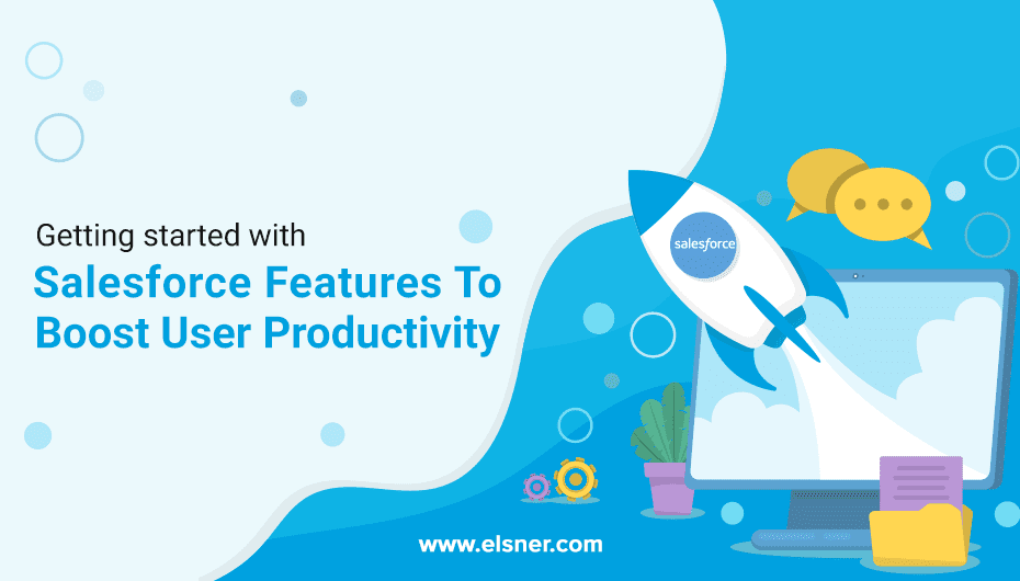 Salesforce-Features-To-Boost-User-Eng