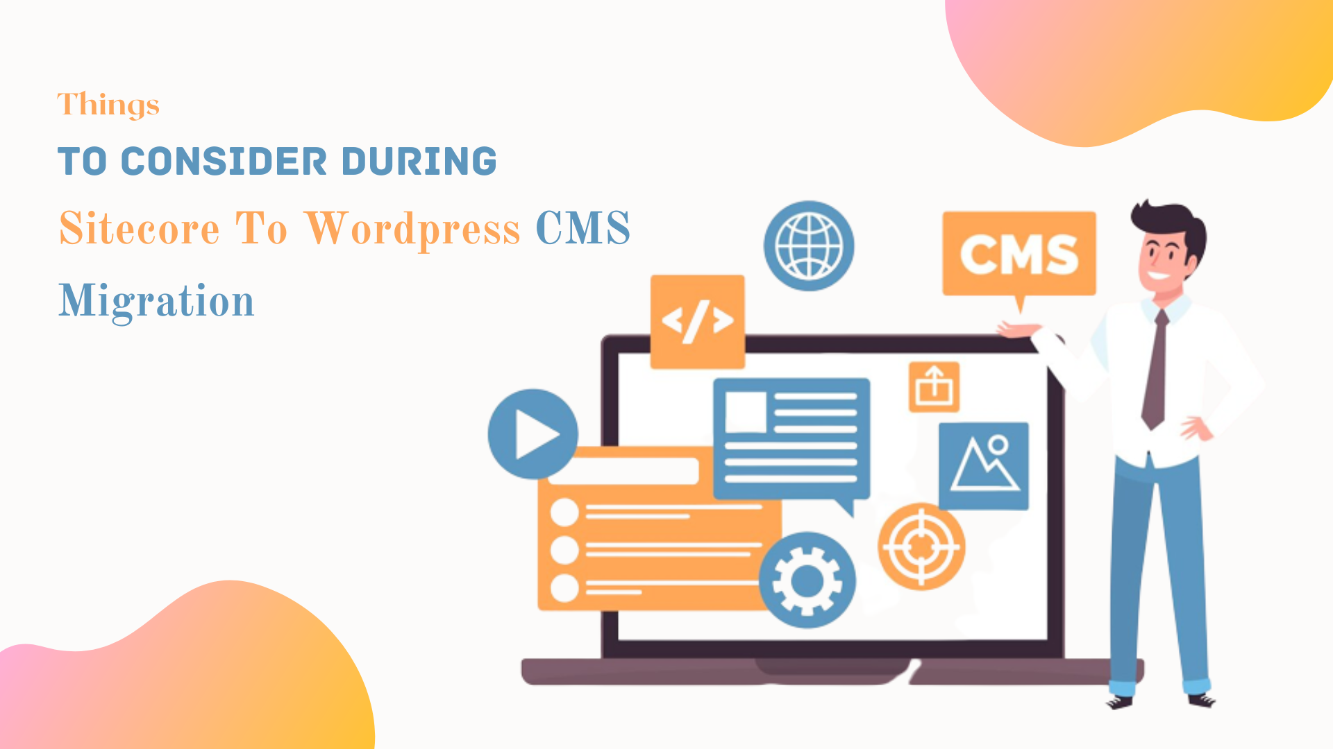 Sitecore To WordPress CMS Migration