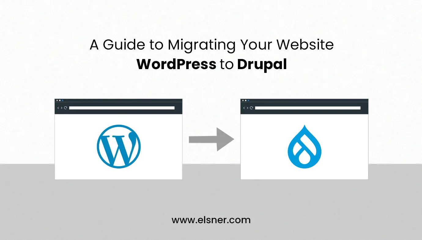 https://www.elsner.com/wp-content/uploads/2023/11/A-Guide-to-Migrating-Your-Website-WordPress-to-Drupal.webp