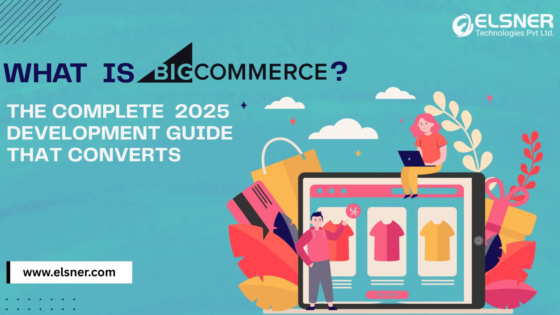 What Is BigCommerce? The Complete 2025 Development Guide That Converts