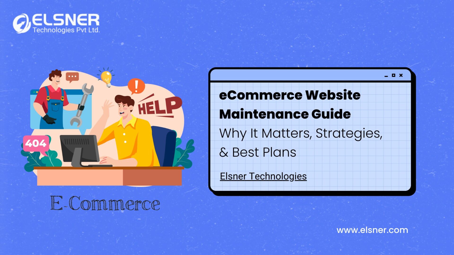 Complete eCommerce website maintenance guide by Elsner Technologies