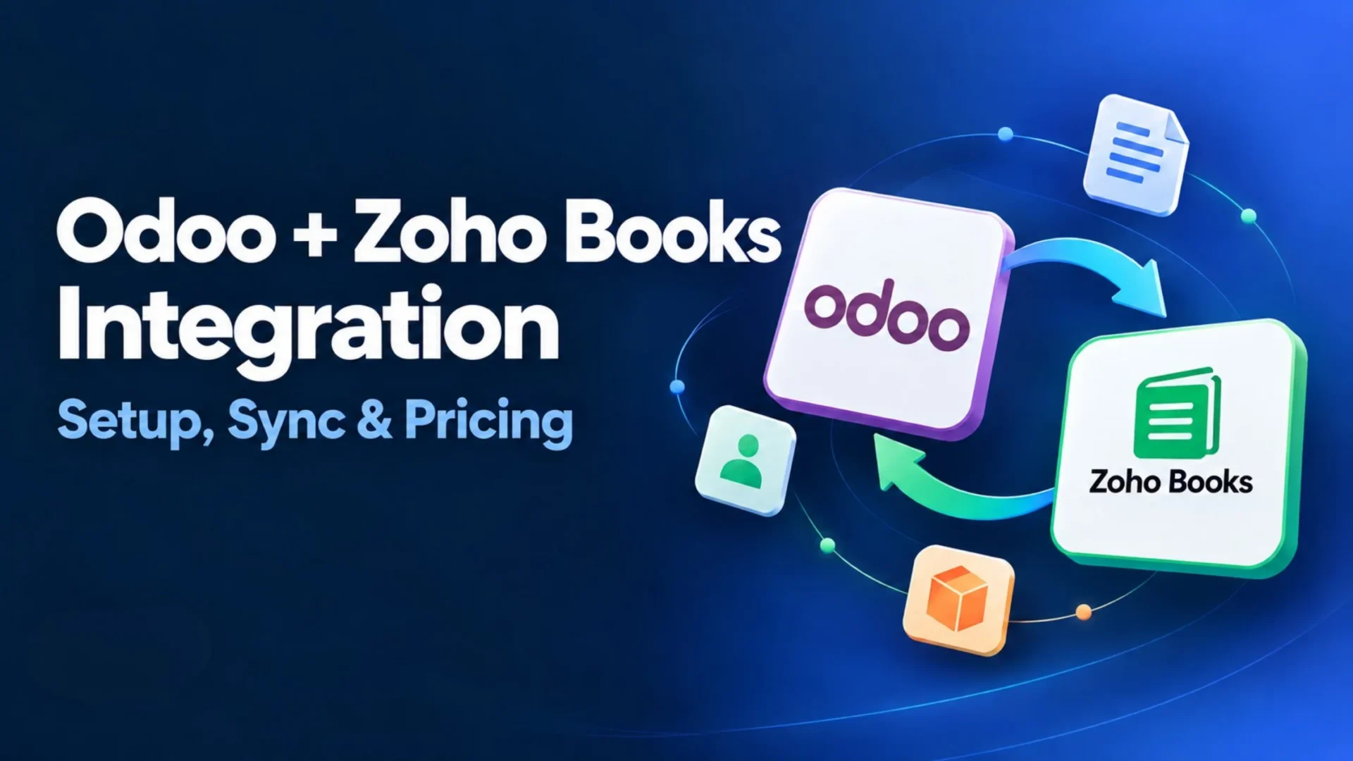 Odoo Zoho Books Integration: Setup, Sync & Pricing